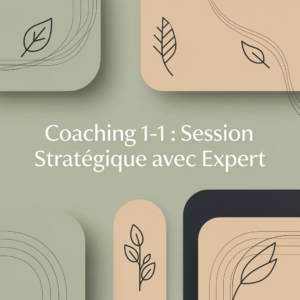 Coaching 1-1 : Session Stratégique avec Expert