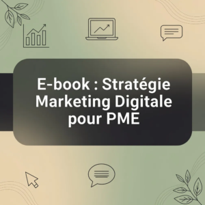 E-book : Stratégie Marketing Digitale pour PME
