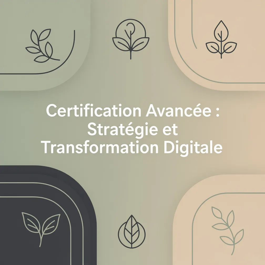 Certification Avancée : Stratégie et Transformation Digitale